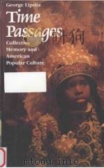 Time Passages:Collective Memory and American Popular Culture（1990 PDF版）