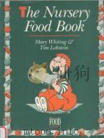 The Nursery Food Book:Mary Whiting and Tim Lobstein   1992  PDF电子版封面  0340559357  JAT 