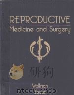REPRODUCTIVE:Medicine and Surgery   1995  PDF电子版封面  0801675049  Edward E.Wallach，Howard A.Zacu 