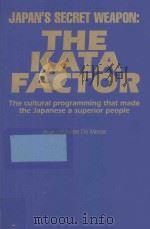JAPAN'S SECRET WEAPON:THE KATA FACTOR  The Cultural Programming That Made the Japanese a Superi（1990 PDF版）