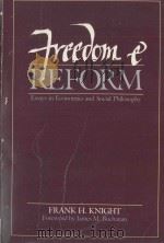 Freedom and Reform:Essays in Economics and Social Philosophy   1982  PDF电子版封面  0865970041  FRANK H.KNIGHT 