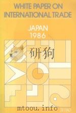 WHITE PAPER ON INTERNATIONAL TRADE  JAPAN  1986（1986 PDF版）