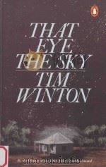 THAT EYE THE SKY   1986  PDF电子版封面  0140088482  TIM WINTON 