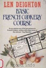 BASIC FRENCH COOKERY COURSE   1990  PDF电子版封面  0099699400  Len Deighton 