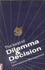 The best of Dilemma & Decision from International Management   1985  PDF电子版封面  0070847312   