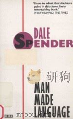 Man Made Language  Second Edition   1980  PDF电子版封面  0044407661  Dale Spender 