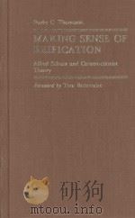 MAKING SENSE OF REIFICATION:Alfred Schutz and Constructionist Theory   1982  PDF电子版封面  0391023500  Burke C.Thomason，Tom Bottomore 
