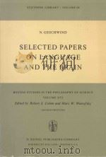SELECTED PAPERS ON LANGUAGE AND THE BRAIN  SECOND PRINTING   1976  PDF电子版封面  902770743X  NORMAN GESCHWIND 