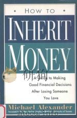 HOW TO INHERIT MONEY:A Guide to Making Good Financial Decisions After Losing Someone You Love（1997 PDF版）