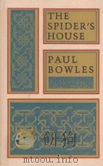 THE SPIDER'S HOUSE With a Preface by the Author   1988  PDF电子版封面  087685546X  PAUL BOWLES 