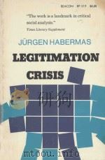 Legitimation Crisis   1975  PDF电子版封面  0807015210  JRGEN HABERMAS，Thomas McCarthy 