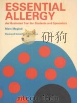 ESSENTIAL ALLERGY:An Illustrated Text for Students and Specialists   1986  PDF电子版封面  0632011882  NIELS MYGIND 