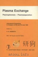 Plasma Exchange:Plasmapheresis-Plasmaseparation   1980  PDF电子版封面  3794507614  H.G.Sieberth 