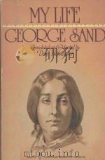 My Life   1979  PDF电子版封面  0060907487  George Sand，Dan Hofstadter 