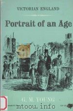Portrait of an Age  Second Edition   1974  PDF电子版封面  0195002598  G.M.YYOUNG 