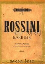 Barbier Klavier=Auszug mit Secco=Rezitativen von Otto Neitzel=歌剧“雪维尔理发师”（钢琴伴奏）     PDF电子版封面    ROSSINI 