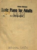 BASIC PIANO FOR ADUITS     PDF电子版封面    ROBINSON 