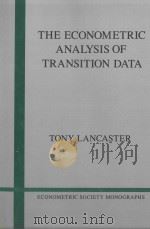 The Econometric Analysis of Transition Data   1990  PDF电子版封面  0521265967  TONY LANCASTER 