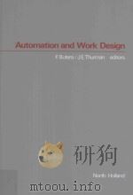 AUTOMATION AND WORK DESIGN:A Study prepared by the International Labour Office   1984  PDF电子版封面  0444875387   