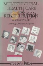 Multicultural Health Care and Rehabilitation of Older People（1991 PDF版）