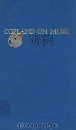 COPLAND ON MUSIC=柯普兰论音乐   1976  PDF电子版封面  306707756  AARON COPLAND 