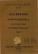Symphonie Nr.2 D dur-D major-Re majeur fur Grosses Orchester Op.73=第二交响乐D长调作品73（袖珍总谱）     PDF电子版封面    Joh.Brahms 