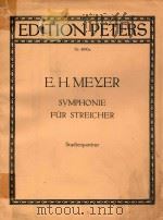 Symphonie fur Streicher Studienpartitur=梅耶：交响乐     PDF电子版封面    E.H.Meyer 