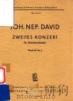 ZWEITES KONZERT FUR STREICHORCHESTER WERK 40 NR.2=第二弦乐协奏曲     PDF电子版封面    JOH.NEP.DAVID 