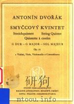 Smyccovy Kvintet G dur=注沃夏克：G大调弦乐五重奏     PDF电子版封面    Antonin Dvorak 