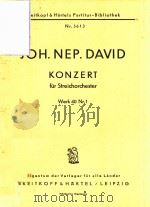 KONZERT fur streichorchester werk 40 Nr.1=弦乐协奏曲     PDF电子版封面    JOH NEP DAVID 