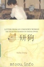 LETTER FROM AN UNKNOWN WOMAN THE SELECTED STORIES OF STEFAN ZWEIG     PDF电子版封面    STEFAN ZWEIG 