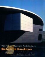 Van Gogh Museum Architecture  Rietveld to Kurokawa（1999 PDF版）