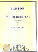 HAROM BURLESZK ZONGORARA 3=3首协奏曲   1987  PDF电子版封面    BARTOK 