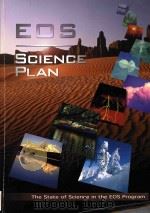 EOS science plan the state of science in the EOS Program   1999  PDF电子版封面    Michael D. King 