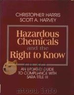 Hazardous chemicals and the right to know : an updated guide to compliance with SARA Title III（1993 PDF版）