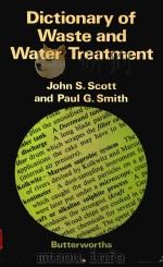 Dictionary of waste and water treatment   1980  PDF电子版封面  0408004959  John S Scott ; Paul G Smith 