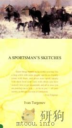 A SPORTSMSN'S SKETCHES     PDF电子版封面    IVAN TURGENEV 