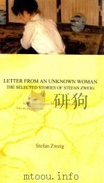 LETTER FROM AN UNKNOWN WOMAN THE SELECTED STORIES OF STEFAN ZWEIG     PDF电子版封面    STEFAN ZWEIG 