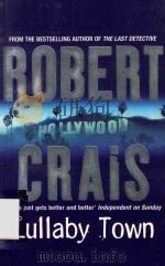 LULLABY TOWN AN ELVIS COLE NOVEL   1992  PDF电子版封面  0752817000  ROBERT CRAIS 