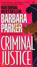 CRIMINAL JUSTICE   1997  PDF电子版封面  0451184742  BARBARA PARKER 