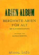 Arien-Album: Beruhmte Arien fur Alt mit Klavierbegleitung=女低音咏叹调名曲集     PDF电子版封面    Alfred Dorffel 