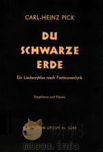 Du Schwarze Erde Eine Liederzyklus nach Partisanenlyrik für eine Singstimme und Klavier=根据南斯托   1963  PDF电子版封面    Pick 