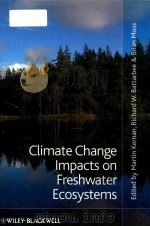 Climate change impacts on freshwater ecosystems     PDF电子版封面    Martin Kernan ; Richard W.Batt 