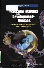 molecular insights into development in humans studies in normal development and birth defects     PDF电子版封面     