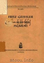Suite aus dem Ballett Pigment     PDF电子版封面    Fritz Geissler 
