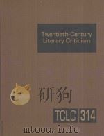 Twentieth-Century Literary Criticism  Volume 314     PDF电子版封面    Lawrence J.Trudeau 