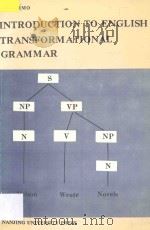 Introduction to English Transformational Grammar   1994  PDF电子版封面  7305025976  Compiled By Liu Zhimo著 