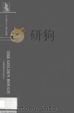 The Golden Bouge A Study in Magic and Religion   1999  PDF电子版封面  7500426437  弗雷泽著 