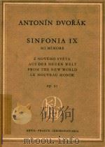 Symphony· Ⅸ Mi Minore Z Noveho Sveta aus Der Neuen Welt From the New World Le Nouveau Monde Op.95   1955  PDF电子版封面    Statni nakladatelstvi 