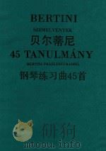 45 Tanulmany Bertini Praeludiumaibol     PDF电子版封面    Bertini Szemel Venyek 